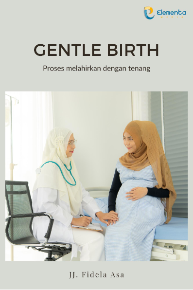 Gentle Birth: Proses Melahirkan dengan Tenang